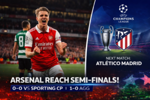 Arsenal Secure Back-to-Back Champions League Semi-Final Spot After Sporting Draw